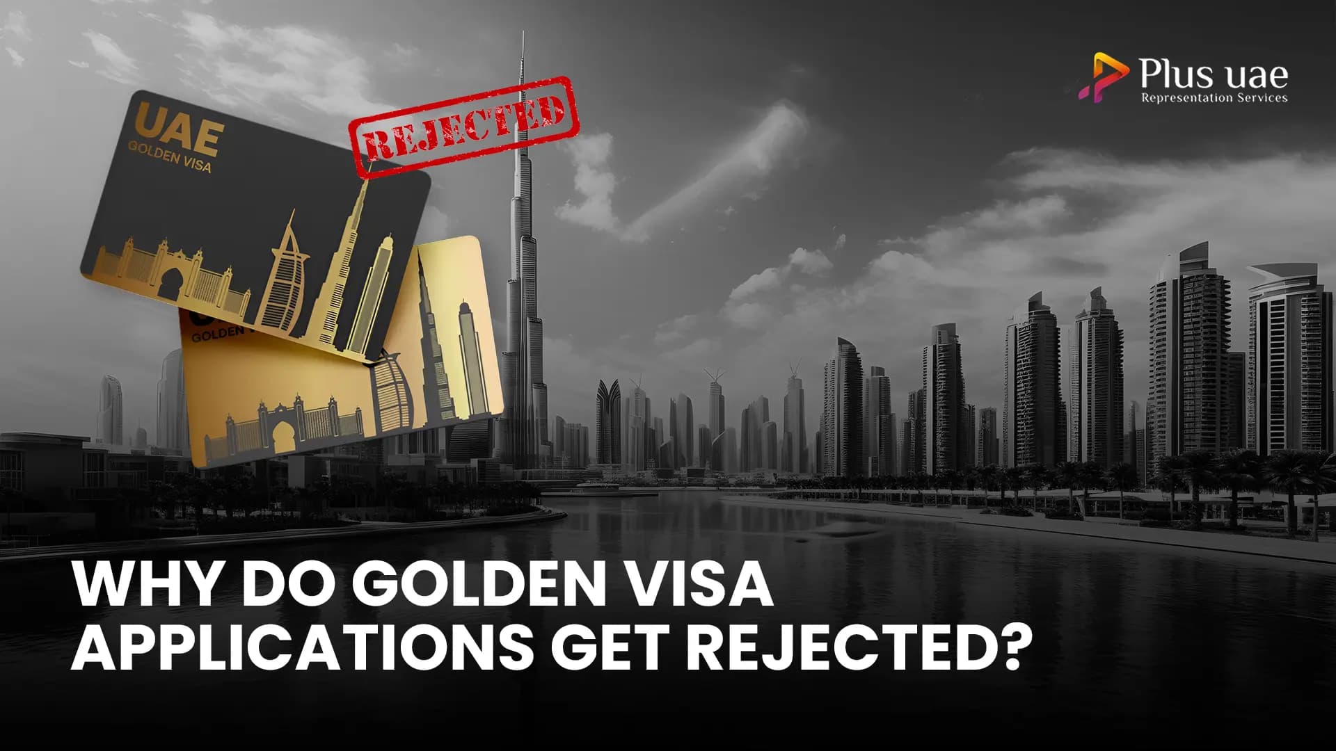 Why Do Golden Visa Applications Get Rejected